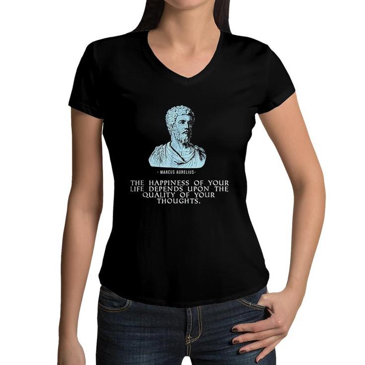 Marcus Aurelius Stoic Quote Happiness Life Thoughts  Women V-Neck T-Shirt
