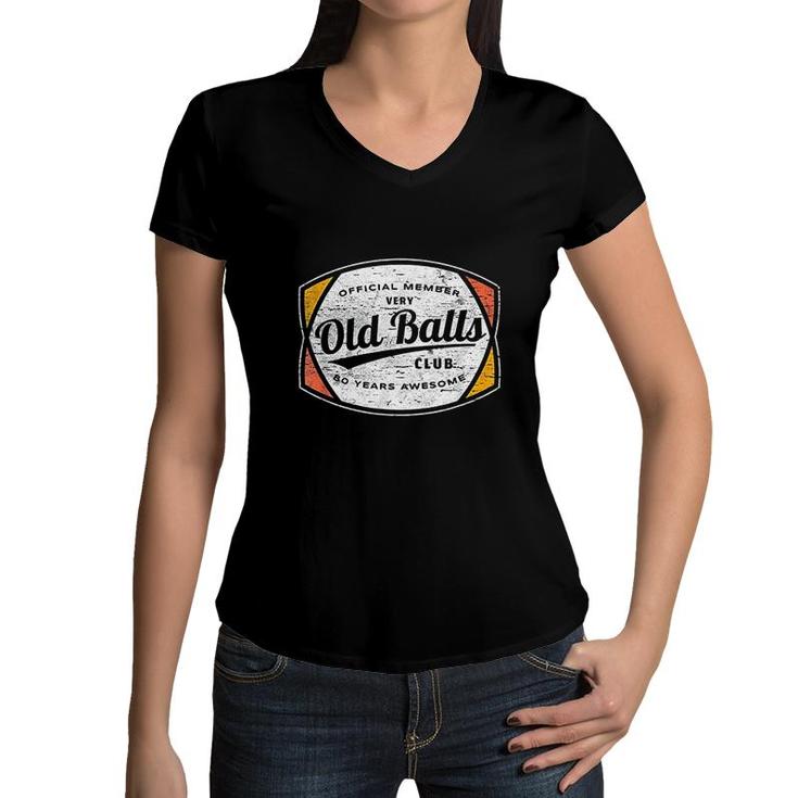 Mens Old Balls Club 80 Years Of Awesome 1940 Funny 80th Birthday Women V-Neck T-Shirt