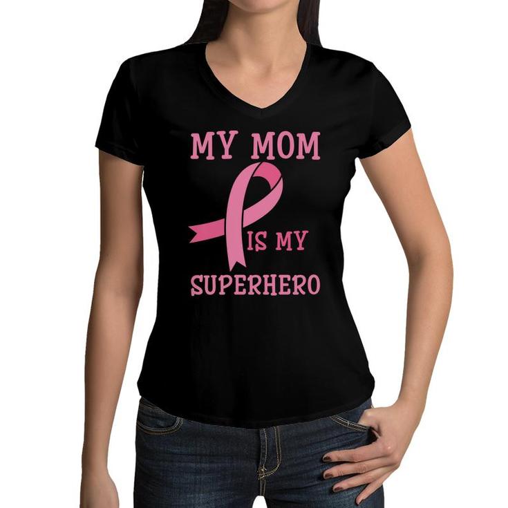 My Mom Is My Superhero Cute Kids Mother S Day Gift Women V-Neck T-Shirt