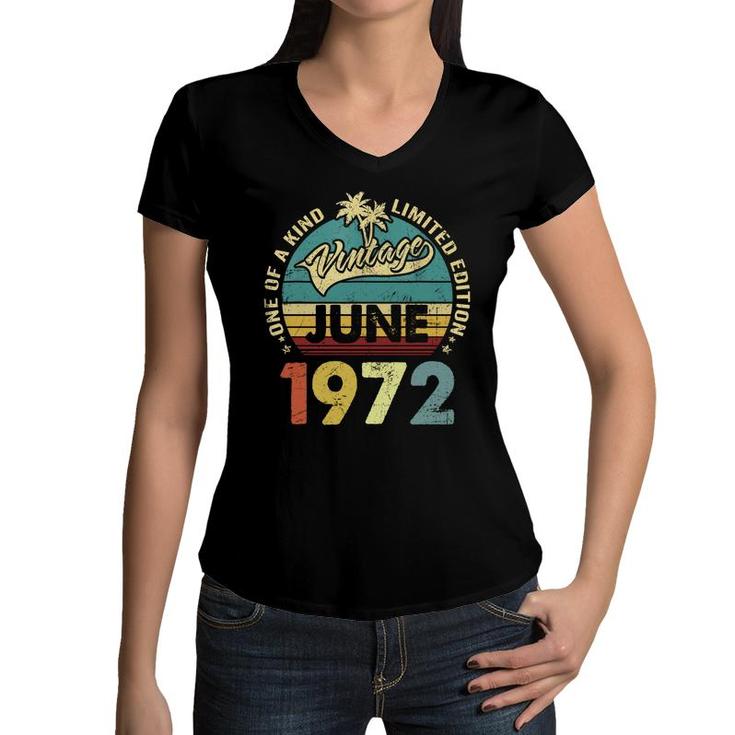 One Of A Kind Awesome Vintage June 1972 50Th Birthday Gift Women V-Neck T-Shirt