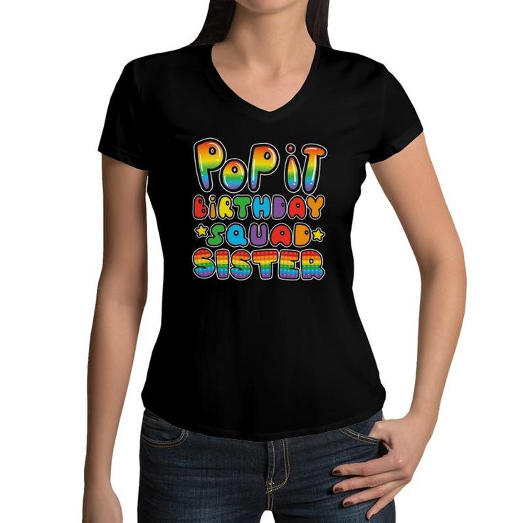 Pop It Birthday Squad Sister Of The Birthday Girl Boy Fidget Women V-Neck T-Shirt