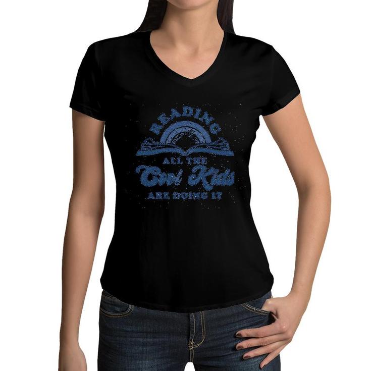 Reading All The Cool Kids Are Doing It Women V-Neck T-Shirt