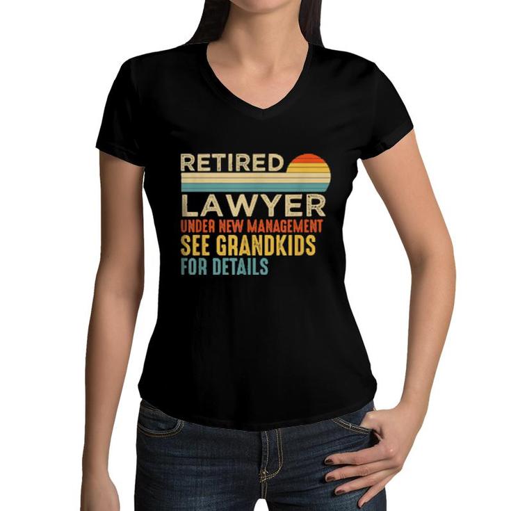 Retired Lawyer See Grandkids For Details Retirement  Women V-Neck T-Shirt