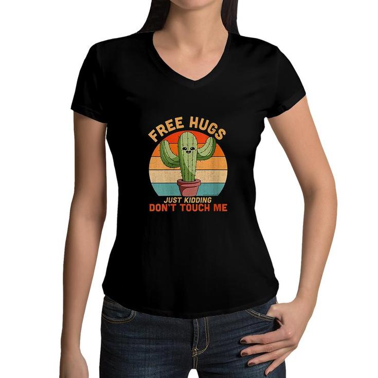 Womens Free Hugs Just Kidding Dont Touch Me Cactus Funny Gift Women V-Neck T-Shirt
