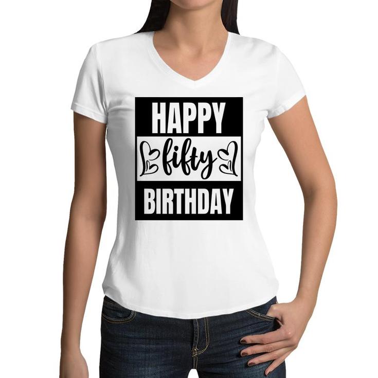 50Th Birthday Gift Happy Fifty Birthday Awesome Idea Women V-Neck T-Shirt