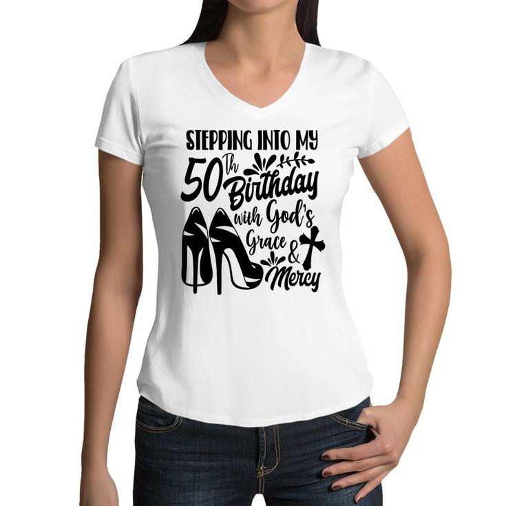 50Th Birthday Gift Stepping Into My 50Th Birthday Women V-Neck T-Shirt