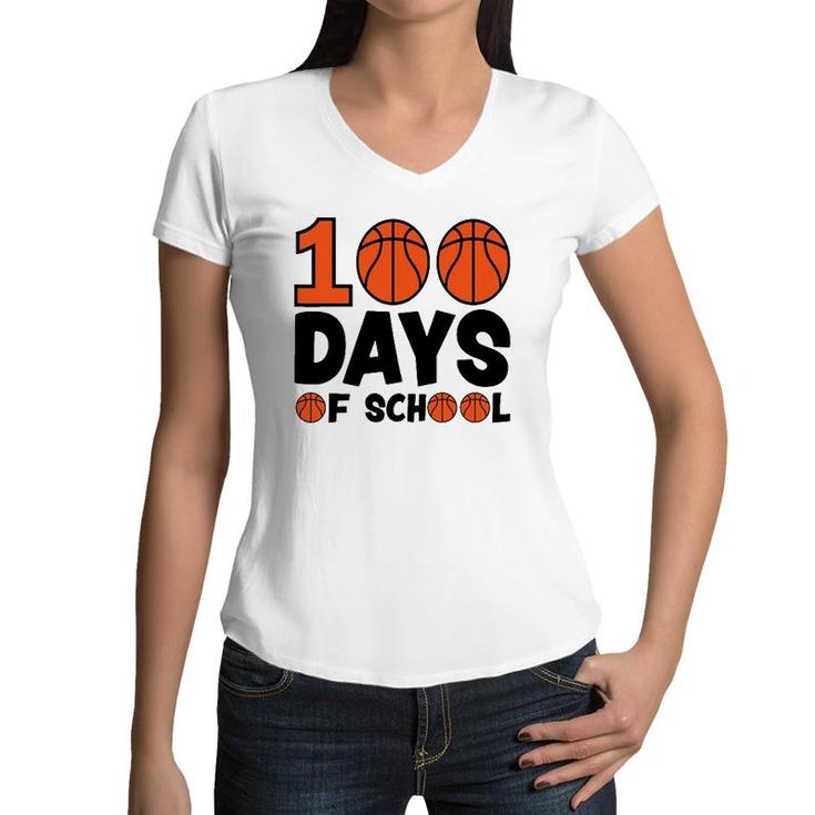 Basketball 100 Days Of School Happy 100Th Day Teacher Kids Women V-Neck T-Shirt