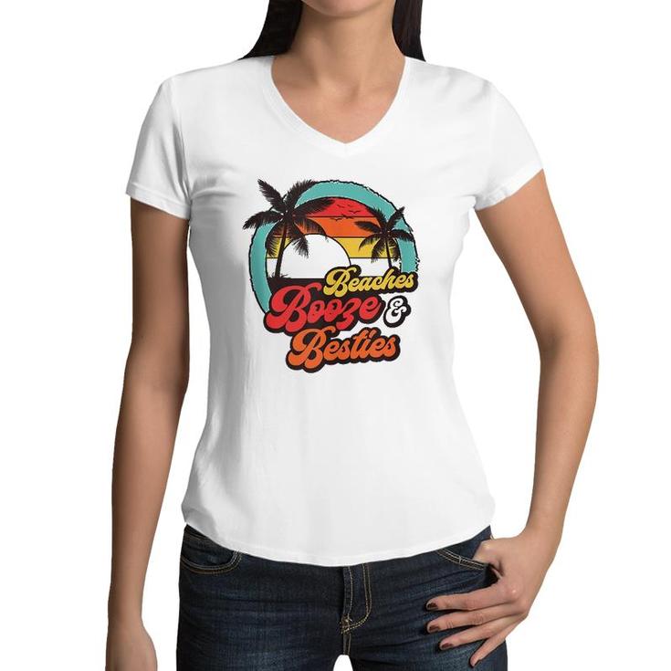 Beaches Booze Besties Summer Best Friend Girls Trip  Women V-Neck T-Shirt