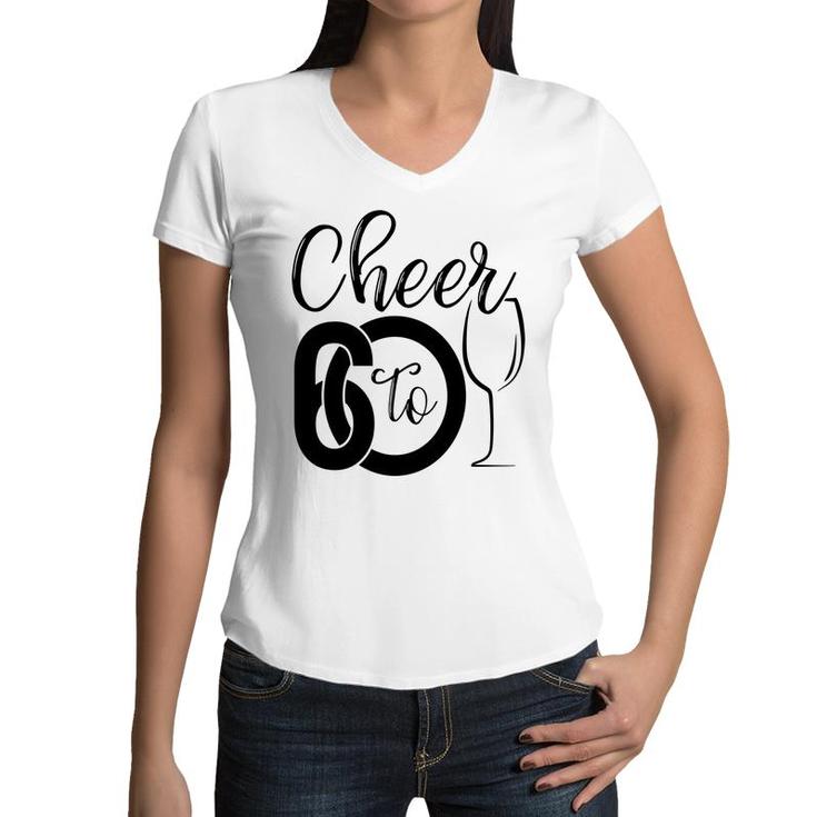 Cheer To 60 60Th Birthday Party Cute Women V-Neck T-Shirt