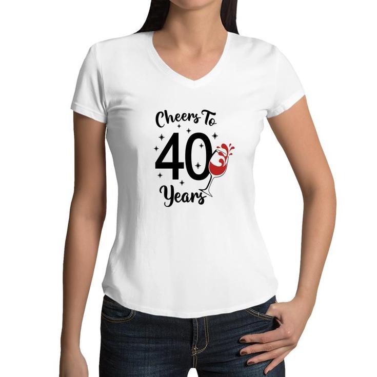 Cheers To 40 Years Happy 40Th Birthday Women V-Neck T-Shirt