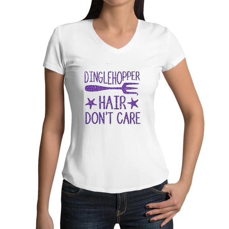 Dinglehopper Hair Do Not Care The Little Mermaid  Women V-Neck T-Shirt