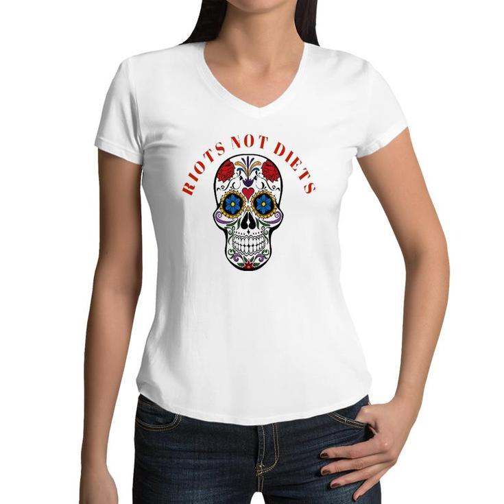Girl Power - Riots Not Diets Activist Skull Floral Rose Women V-Neck T-Shirt