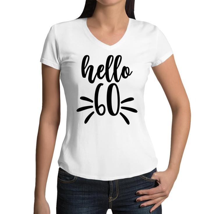 Hello 60 New Year New Old 60Th Birthday Women V-Neck T-Shirt