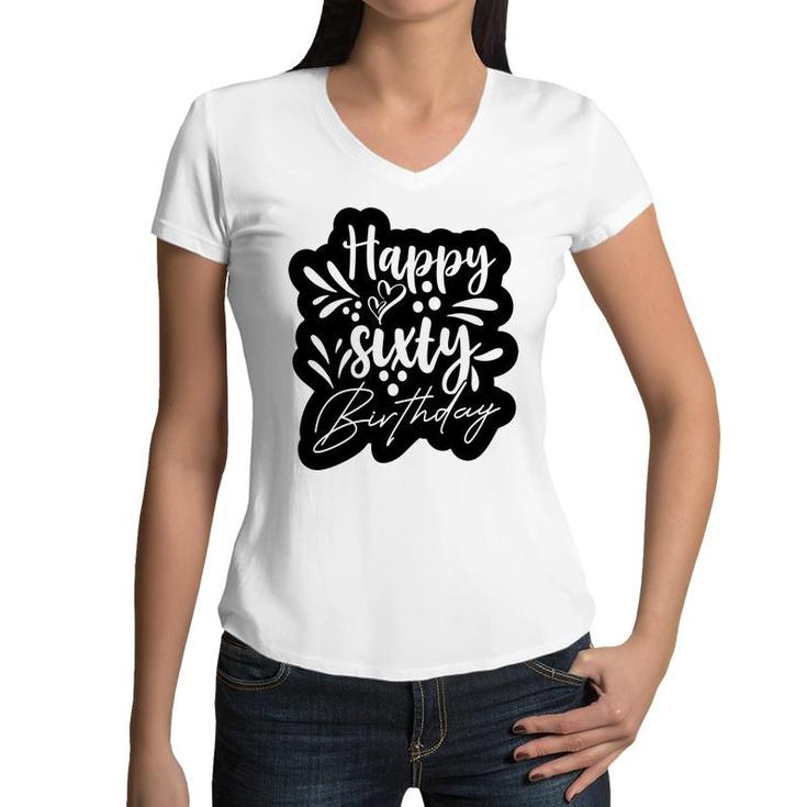 Hhappy Sixty Birthday Graphic Black Women V-Neck T-Shirt