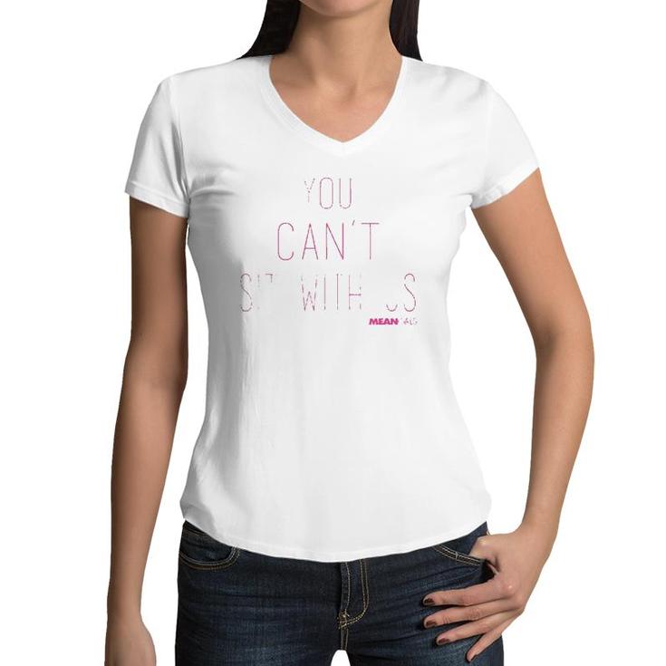 Mean Girls You Can't Sit With Us Text Tank Top Women V-Neck T-Shirt