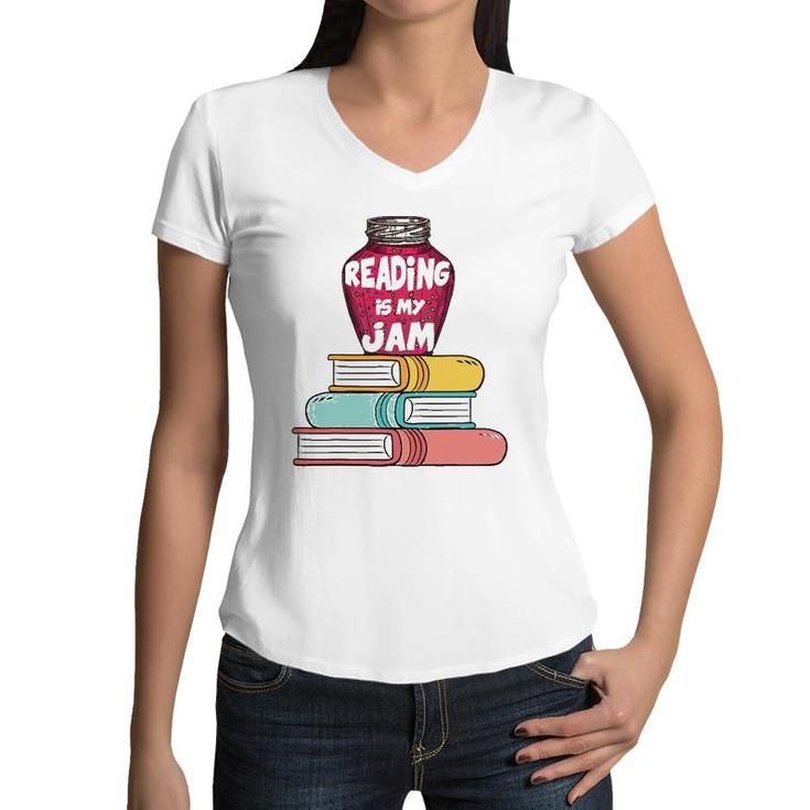 Reading Is My Jam Funny Books Lover Kids  Gift Women V-Neck T-Shirt