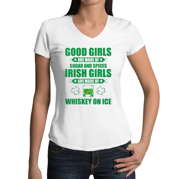 Womens Irish Girls Are Made Of Whiskey On Ice St Patrick's Day Party V-Neck Women V-Neck T-Shirt