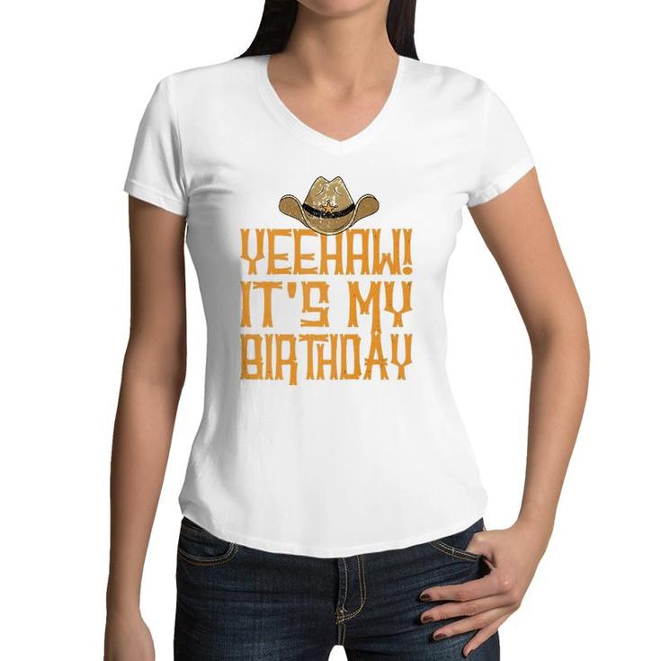 Yeehaw It's My Birthday Western Cowboy  Women V-Neck T-Shirt