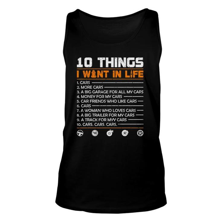 10 Things I Want In My Life Cars More Cars Funny Gift Car Unisex Tank Top