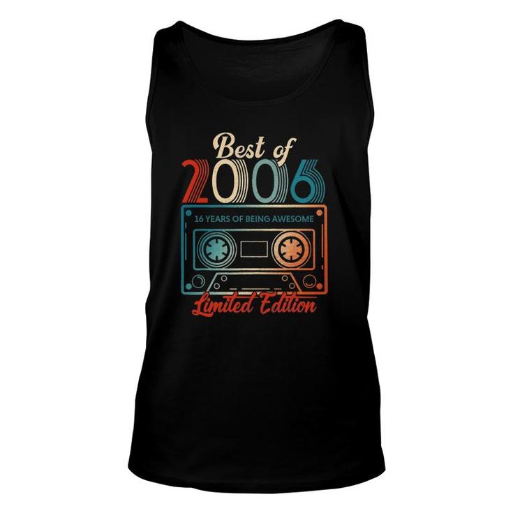 16 Birthday Gifts Best Of 2006 16 Years Of Being Awesome Unisex Tank Top