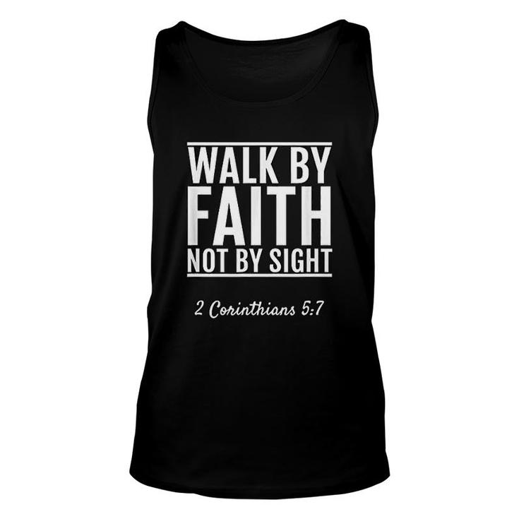 2 Corinthians 5 7 Walk By Faith Not By Sight Unisex Tank Top