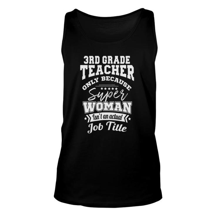 3Rd Grade Teacher Super Woman Isn't A Job Title Unisex Tank Top