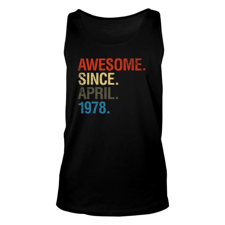 44Th Birthday Gifts - Awesome Since April 1978 Ver2 Unisex Tank Top