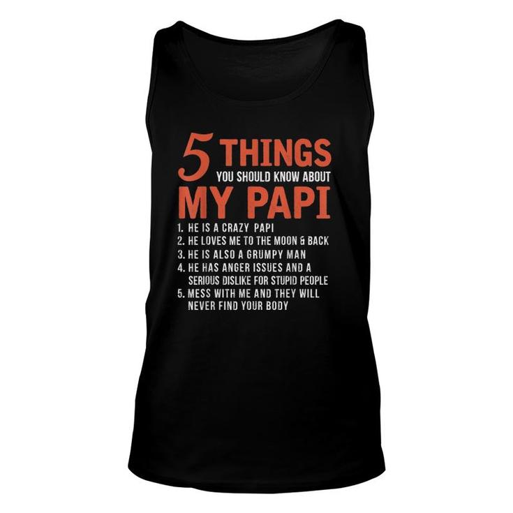 5 Things You Should Know About My Papi Funny Father's Day Unisex Tank Top