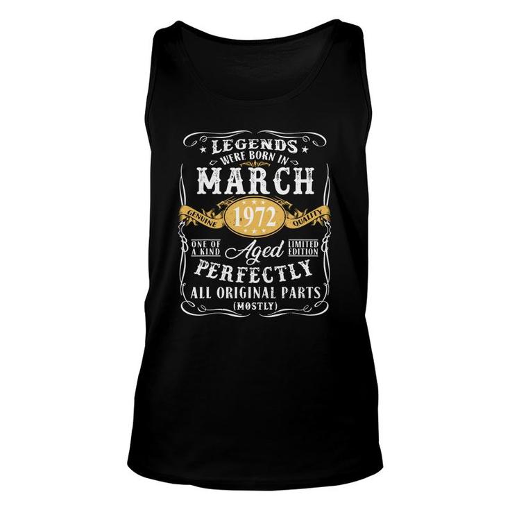 50Th Birthday Gift Legends Were Born In March 1972 Perfect Unisex Tank Top