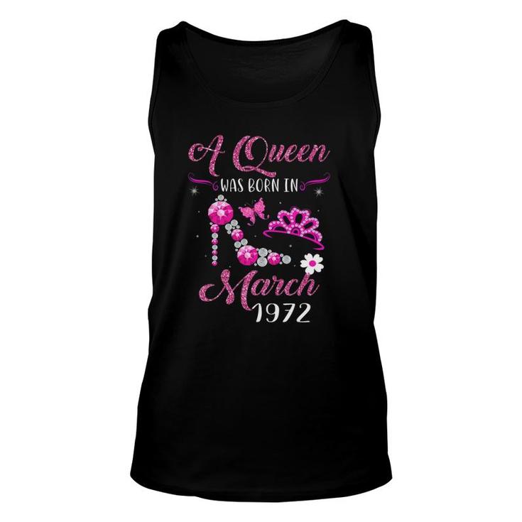 A Queen Was Born In March 1972 50Th Birthday Gift Unisex Tank Top