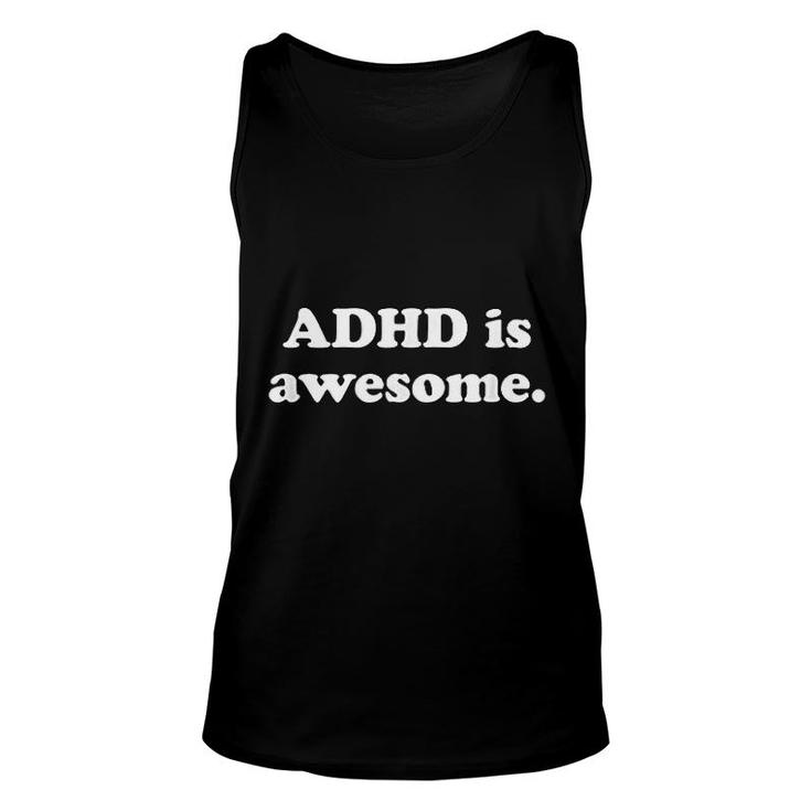 ADHD Is Awesome Men For Kids For Women ADHD Basic Graphic Unisex Tank Top