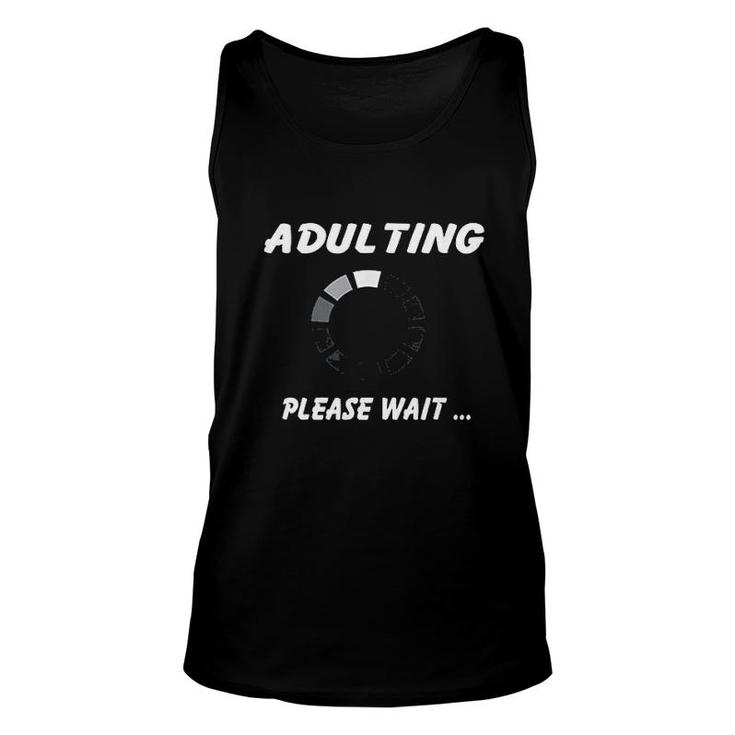 Adulting Adulting Please Wait Unisex Tank Top