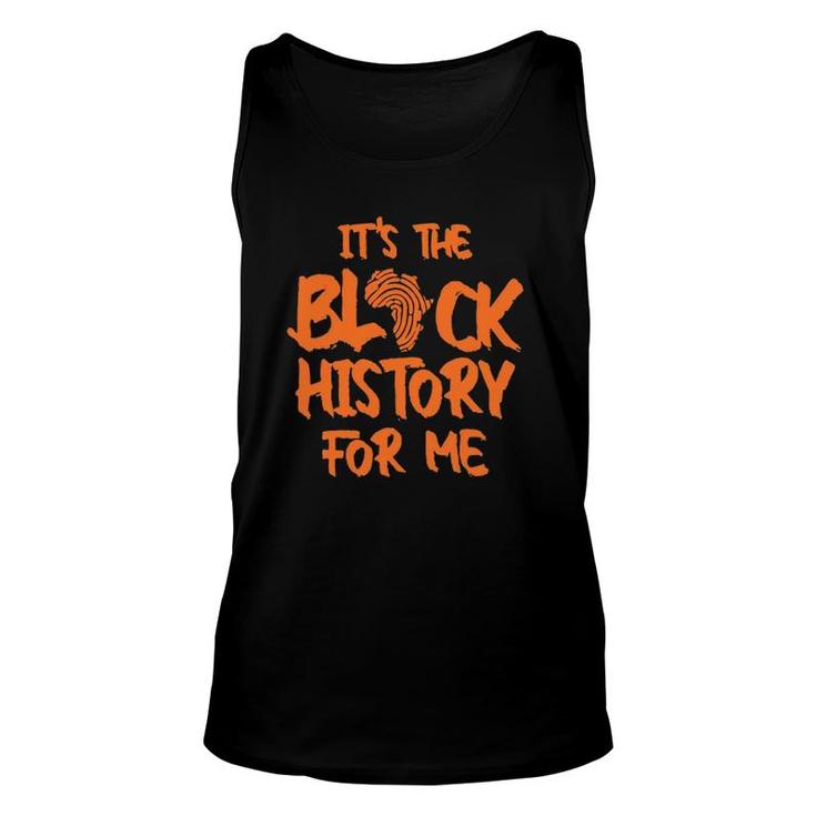 African Pride It's Black History For Me Unisex Tank Top