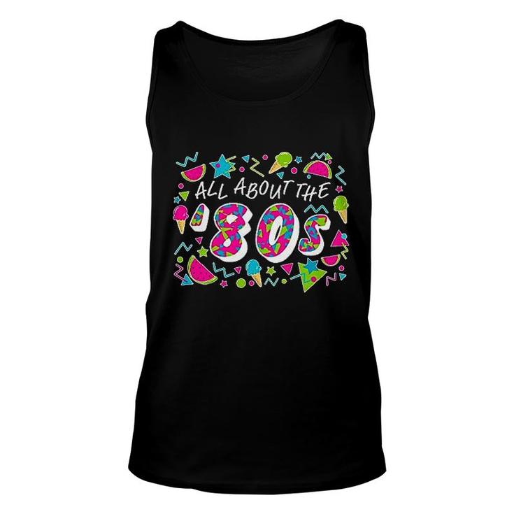 All About The 80s Unisex Tank Top