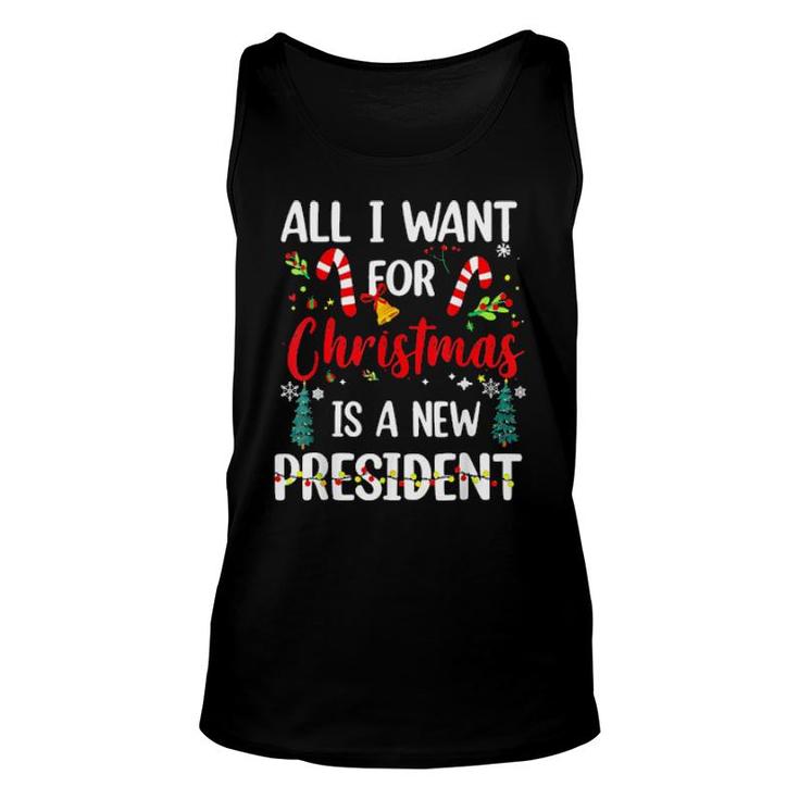 All I Want For Christmas Is A New President Christmas Sweat Unisex Tank Top
