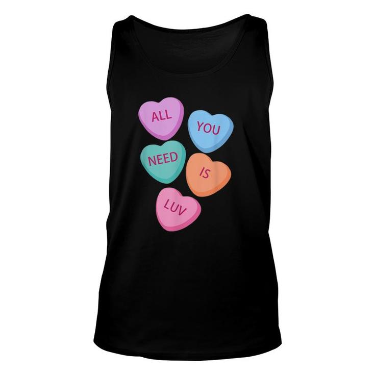 All You Need Is Luv Hearts Candy Love Valentine's Unisex Tank Top