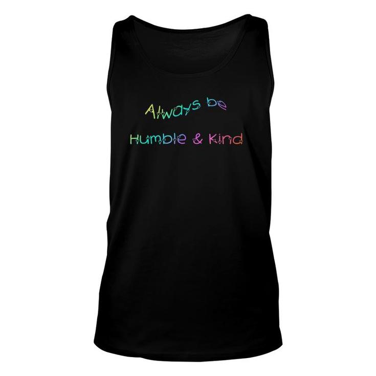 Always Be Humble And Kind Inspirational Unisex Tank Top