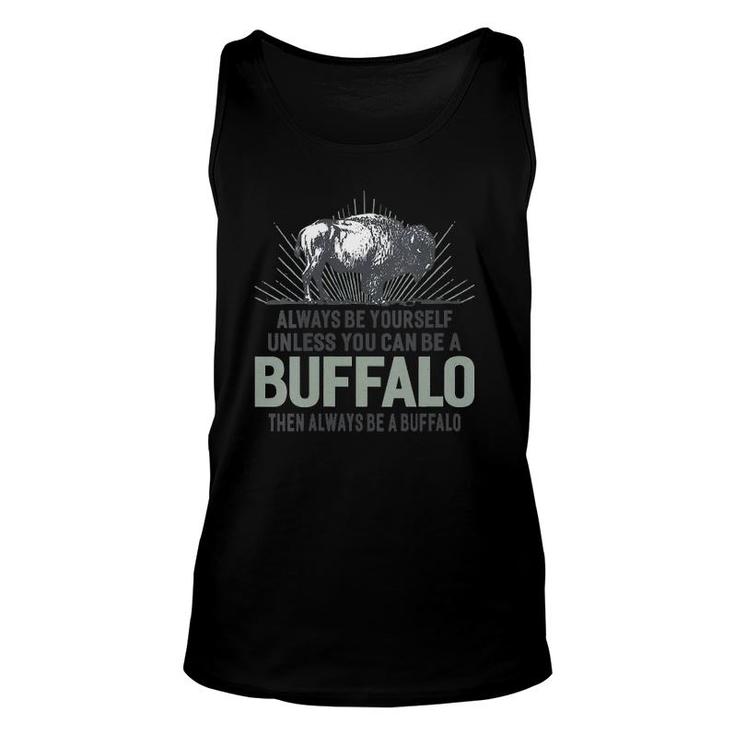Womens Always Be Yourself Unless You Can Be A Buffalo V-Neck Tank Top