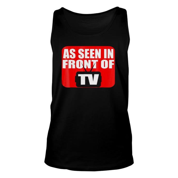 As Seen In Front Of Tv Unisex Tank Top