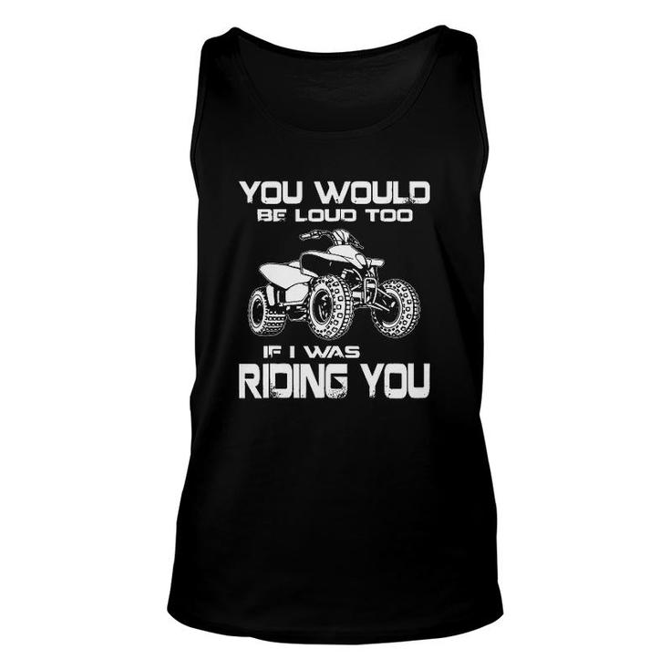 Atv I Would Risk The Fall Unisex Tank Top