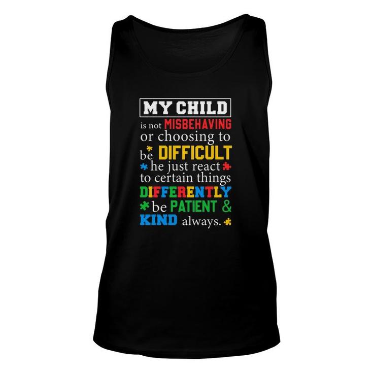 Autism Awareness Parents My Child Is Not Misbehaving Or Choosing To Be Difficult Tank Top