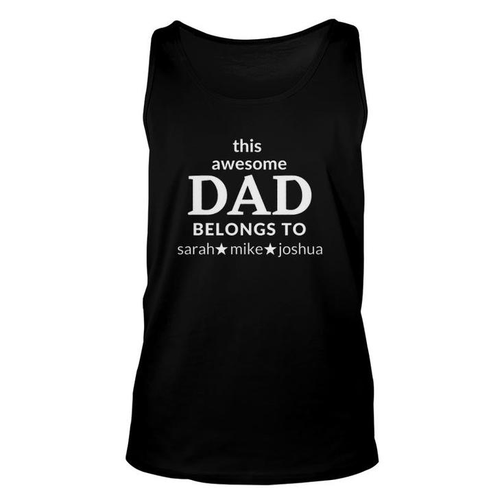 This Awesome Dad Belongs To Sarah Mike Joshua Father's Day Tank Top