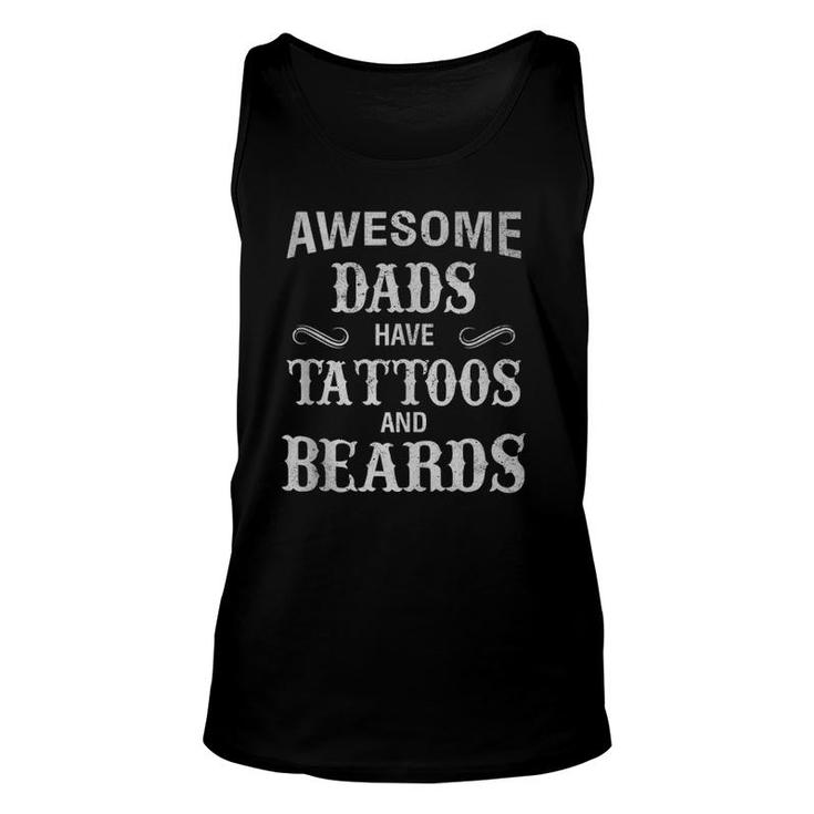 Awesome Dads Have Tattoos And Beards Father's Day  Unisex Tank Top