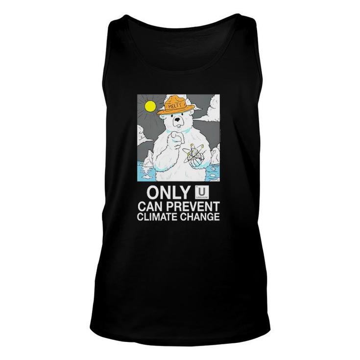 Awful Thoughts Only U Can Prevent Climate Change Uranium Unisex Tank Top