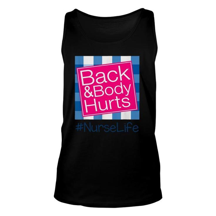 Back And Body Hurts Nurse Life Funny Unisex Tank Top