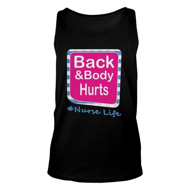 Back And Body Hurts Nurse Life Unisex Tank Top