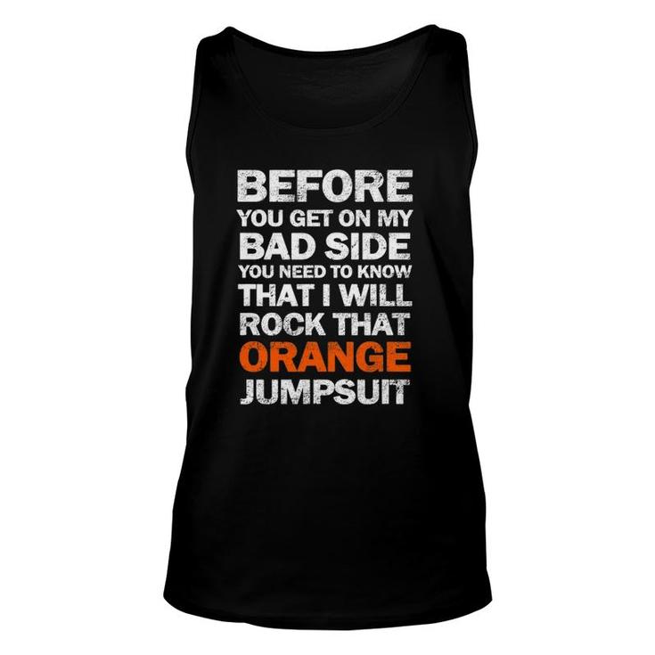 Bad Side Rock That Orange Jumpsuit Unisex Tank Top