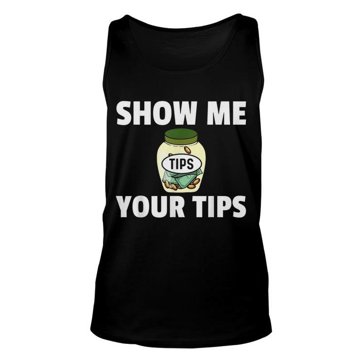 Bartender Show Me Your Tips Unisex Tank Top