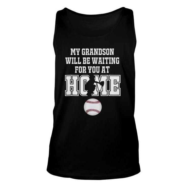 Baseball My Grandson Will Be Waiting For You At Home Unisex Tank Top