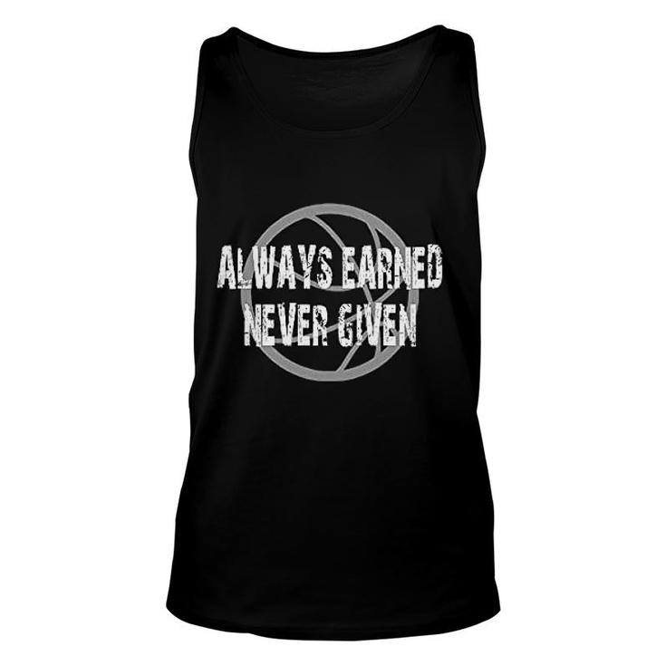 Basketball Always Earned Never Given Unisex Tank Top